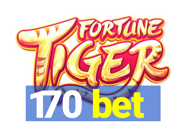 170 bet